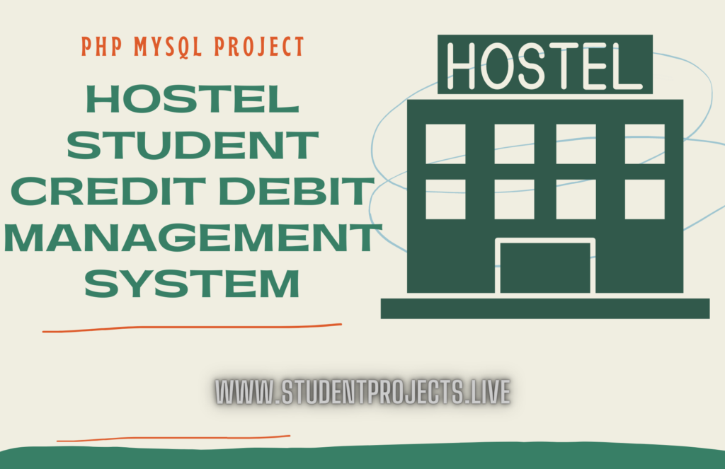 Hostel Student Credit Debit Management System